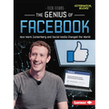 The Genius of Facebook: How Mark Zuckerberg and Social Media Changed the World