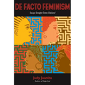DeFacto Feminism: Essays Straight Outta Oakland