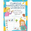 Cursive Handwriting Workbook with Guided Journal Prompts Notebook Doodles English French: My first learn to write workbook dnealian handwriting practi
