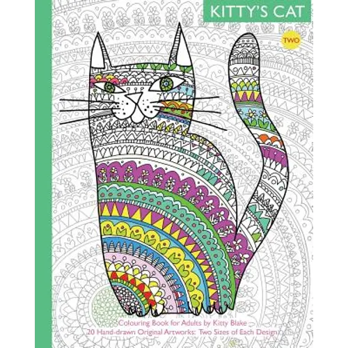 Kitty's Cat: Colouring Book for Adults: Twenty More Patterned, Paper Cats. Essential in Any Colouring Book for Grown-ups Collection