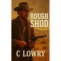 Rough Shod a wild western adventure