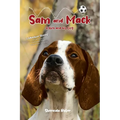 Sam and Mack: A Boy and His Dog