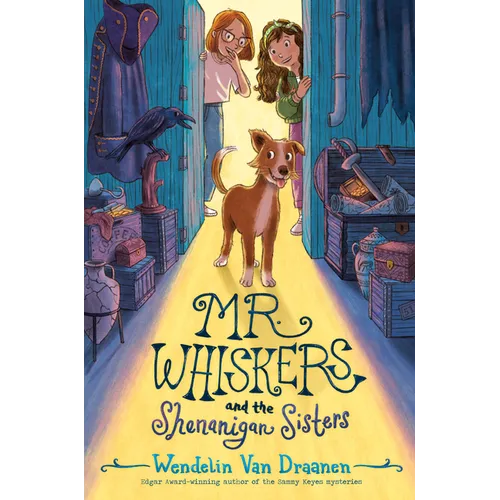 Mr. Whiskers and the Shenanigan Sisters