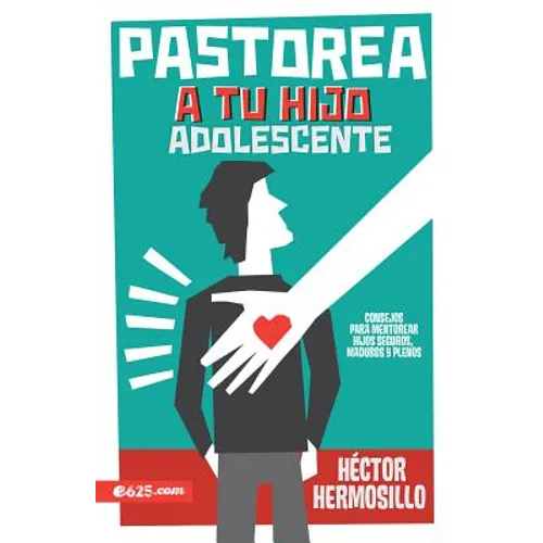 Pastorea a Tu Hijo Adolescente