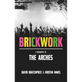 Brickwork: A Biography of the Arches