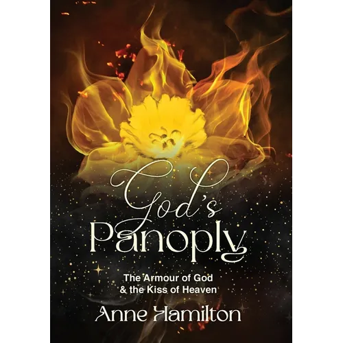 God's Panoply: The Armour of God & the Kiss of Heaven - Expanded Edition