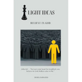 Light Ideas: Believe in God