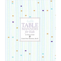 Emily Post's Table Manners for Kids