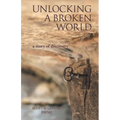 Unlocking a Broken World: A Story of Discovery