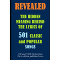 Revealed: THE HIDDEN MEANING BEHIND THE LYRICS OF 501 CLASSIC and POPULAR SONGS