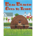 Beau Beaver Goes to Town
