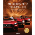 Mercedes-Benz: The 300 SL Book. Revised 70 Years Anniversary Edition