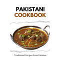 Pakistani Cookbook: Traditional Recipes from Pakistan