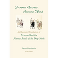 Summer Grasses, Autumn Wind: An Illustrated Translation of Basho's "Narrow Roads of the Deep North" (Oku no Hosomichi") (Color Edition)