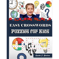 Easy Crossword Puzzles for Kids: 101 Crossword Easy Puzzle Books