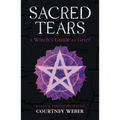Sacred Tears: A Witch's Guide to Grief