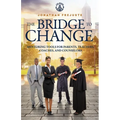 The Bridge to Change: Mentoring Tools for Parents, Teachers, Coaches, and Counselors