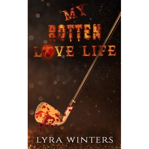 My Rotten Love Life