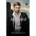 Addicted to Her