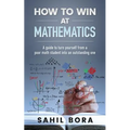 How to Win at Mathematics: A Guide to Turn Yourself from a Poor Math Student Into an Outstanding One