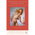 Individualism, Decadence and Globalization: On the Relationship of Part to Whole, 1859-1920