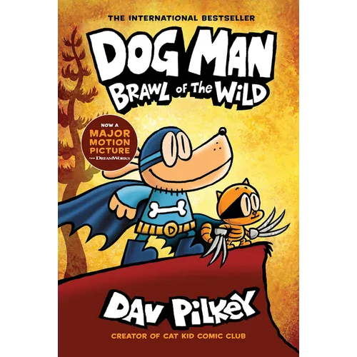 Dog Man: Brawl of the Wild: A Graphic Novel (Dog Man #6): From the Creator of Captain Underpants: Volume 6