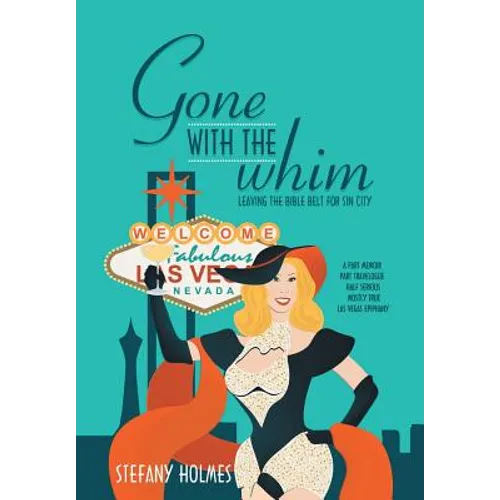 Gone with the Whim: Leaving the Bible Belt for Sin City