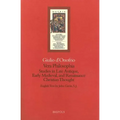 Vera Philosophia: Studies in Late Antique Medieval and Renaissance Christian Thought