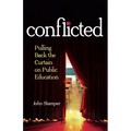 Conflicted: Pulling Back the Curtain on Public Education