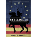 Sybil Rides: The True Story of Sybil Ludington the Female Paul Revere, The Burning of Danbury and Battle of Ridgefield