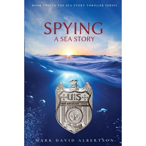 Spying: A Sea Story: A Sea Story - Paperback