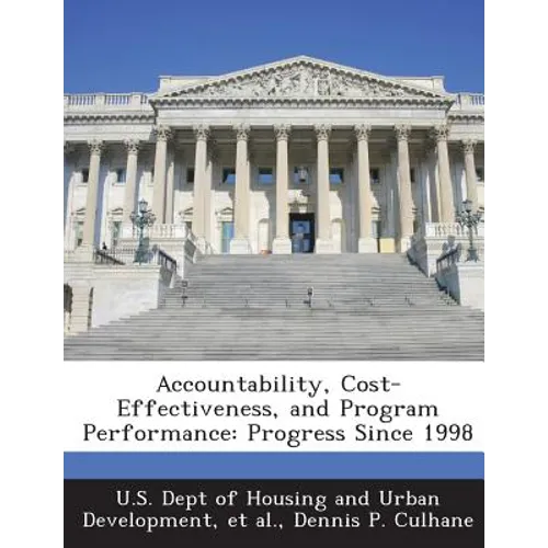 Accountability, Cost-Effectiveness, and Program Performance: Progress Since 1998