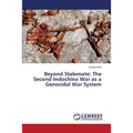 Beyond Stalemate: The Second Indochina War as a Genocidal War System