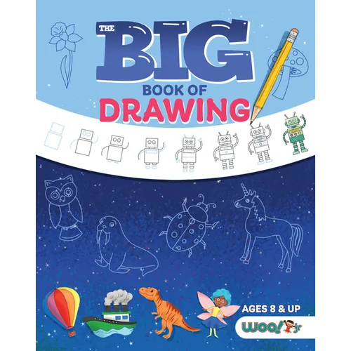 The Big Book of Drawing: Over 500 Drawing Challenges for Kids and Fun Things to Doodle (How to Draw for Kids, Children's Drawing Book)