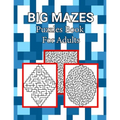Big Mazes Puzzles Book For Adults: Tons of Challenge and Fun for your Brain, Square - Circle - Diamond Level Mazes Books for Beginner to Expert, Maze