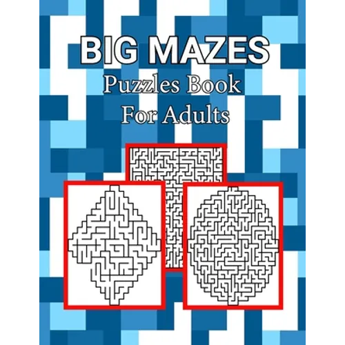 Big Mazes Puzzles Book For Adults: Tons of Challenge and Fun for your Brain, Square - Circle - Diamond Level Mazes Books for Beginner to Expert, Maze