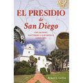 El Presidio de San Diego: Excavating Southern California's Lost City