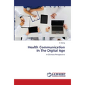 Health Communication In The Digital Age