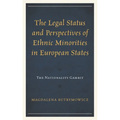 The Legal Status and Perspectives of Ethnic Minorities in European States: The Nationality Gambit