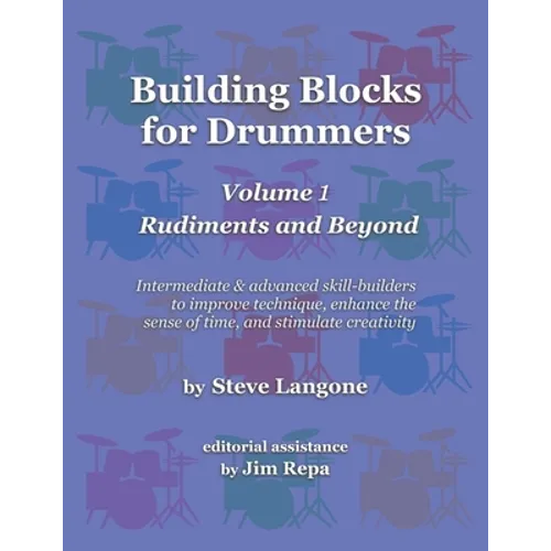 Building Blocks for Drummers: Volume 1: Rudiments and Beyond