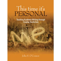 This Time It's Personal: Teaching Academic Writing Through Creative Nonfiction