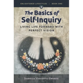 The Basics of Self-Inquiry: Living Life Forward With Perfect Vision