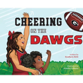 Cheering on the Dawgs: A Georgia Football Game Day Book