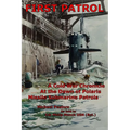 First Patrol: A Cold War Chronicle at the dawn of Polaris missile submarine patrols