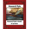 Howard Pyle's Book of Pirates(1921) by Howard Pyle