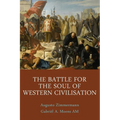 The Battle for the Soul of Western Civilisation
