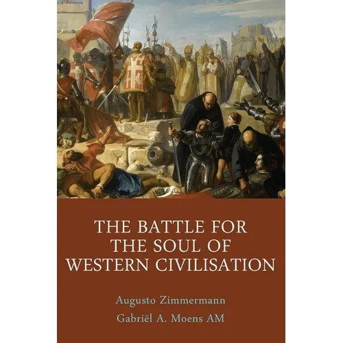 The Battle for the Soul of Western Civilisation