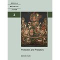 Protectors and Predators: Gods of Medieval Japan, Volume 2