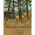 Who Needs a Forest Fire?