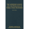 The Northern School and the Formation of Early Ch'an Buddhism